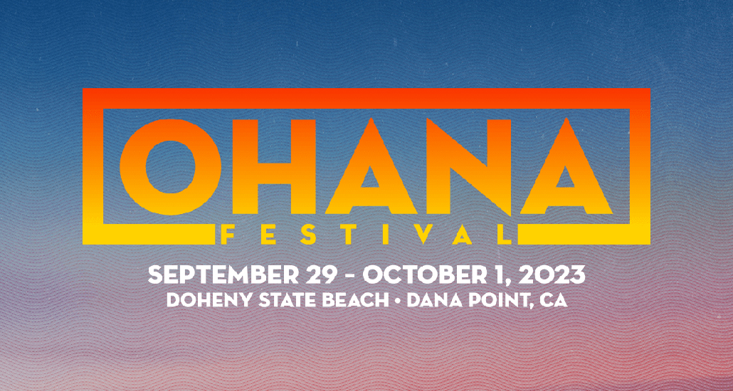 Ohana Festival Announces 2023 Lineup Loud Hailer Magazine